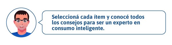 Seleccioná cada ítem y conocé los consejos